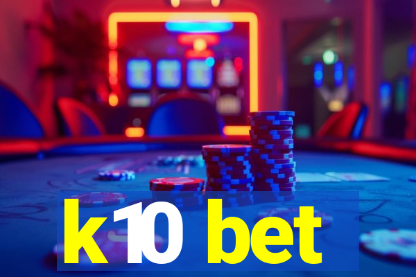 k10 bet